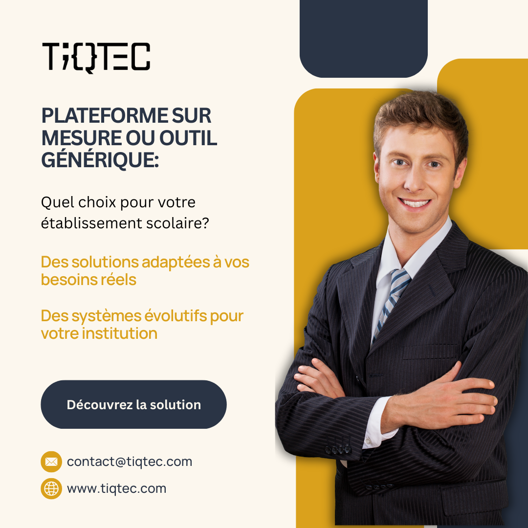 Plateformes personnalisées ou outils génériques : quelle est la meilleure solution pour les établissements scolaires ?