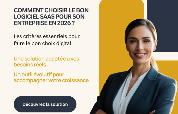 Comment choisir le bon logiciel SaaS pour son entreprise en 2026 : guide complet pour une décision stratégique