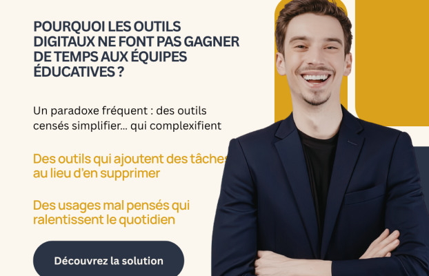 Pourquoi les outils digitaux échouent souvent à faire gagner du temps aux équipes éducatives