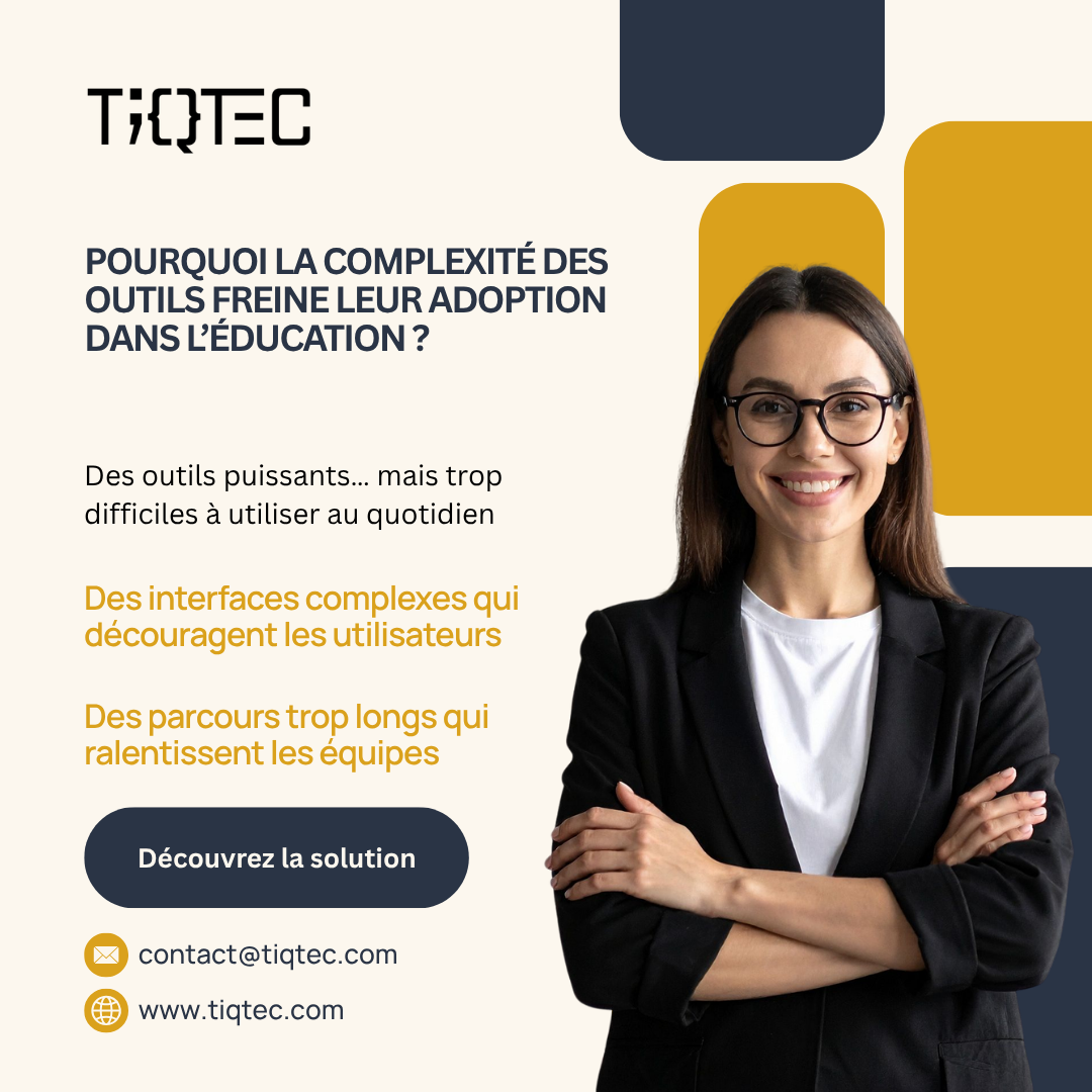 Pourquoi la complexité des outils freine leur adoption dans l’éducation