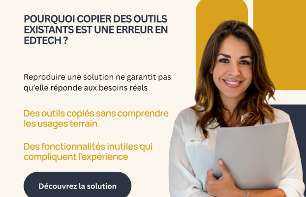 Pourquoi copier des outils existants est une erreur dans les projets EdTech