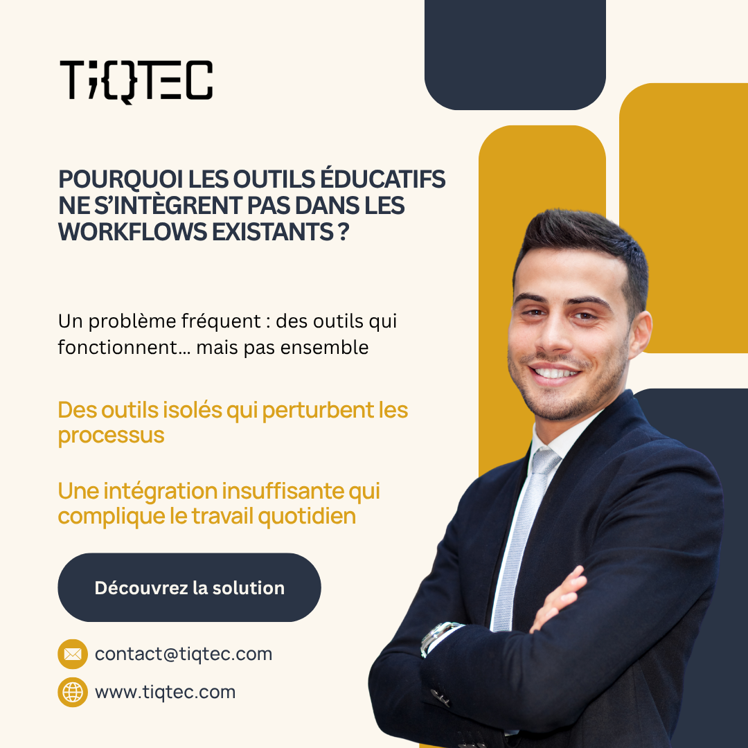 Pourquoi les outils éducatifs ne s’intègrent pas bien dans les workflows existants