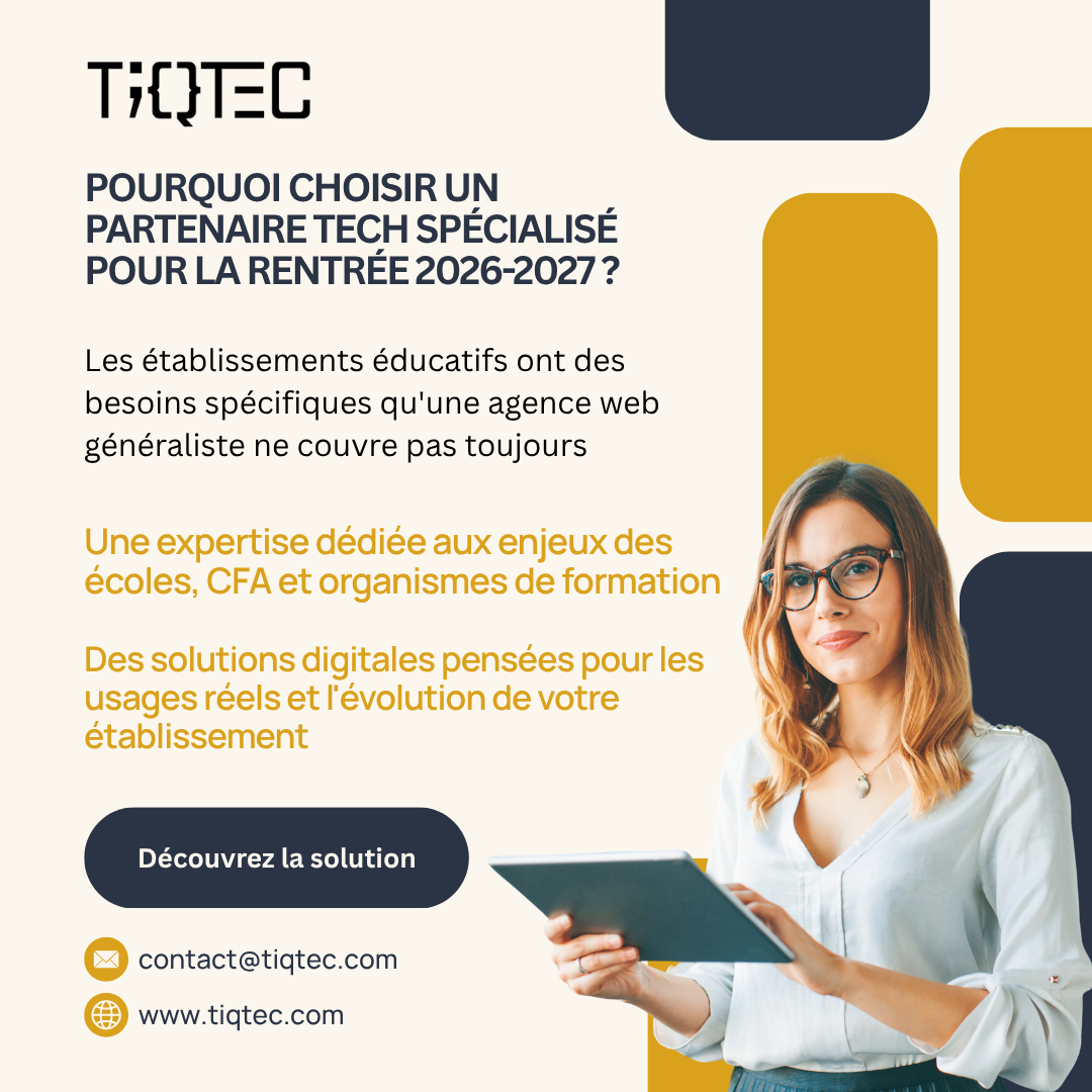 Pourquoi Les Établissements Éducatifs Ont Besoin D’Un Partenaire Tech Spécialisé Pour La Rentrée 2026-2027 Et Pas D’Une Agence Web Généraliste