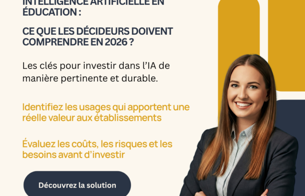 Intelligence Artificielle Éducation Établissement Scolaire 2026 : Ce Que Les Décideurs Doivent Vraiment Comprendre Avant D&rsquo;Investir