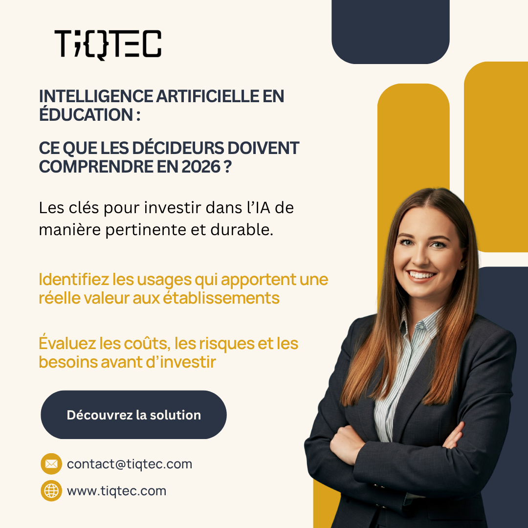 Intelligence Artificielle Éducation Établissement Scolaire 2026 : Ce Que Les Décideurs Doivent Vraiment Comprendre Avant D’Investir