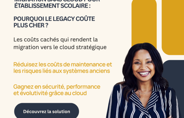Migration SaaS Cloud Logiciel Éducatif Établissement Scolaire : Pourquoi Maintenir Un Système Legacy Coûte Plus Cher Que De Migrer